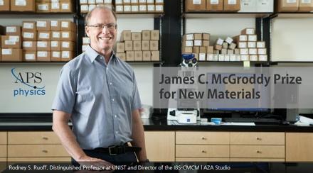 Win Prestigious James C. McGroddy Prize (Prof. Rodney S. Ruoff )